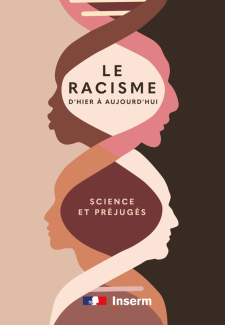 Le racisme d’hier à aujourd’hui : science et préjugés 